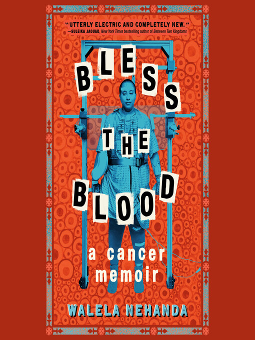 Title details for Bless the Blood by Walela Nehanda - Wait list